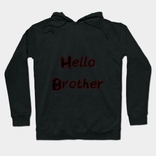 Hello, Brother Hoodie